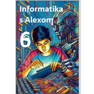 eUčebnica Informatika s Alexom pre 6. ročník ZŠ - ročný prístup (na súkromné účely)