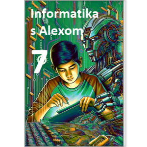 eUčebnica Informatika s Alexom pre 7. ročník ZŠ - ročný prístup (na súkromné účely)