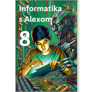 eUčebnica Informatika s Alexom pre 8. ročník ZŠ - ročný prístup (na súkromné účely)